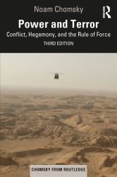 Power and Terror : Conflict, Hegemony, and the Rule of Force