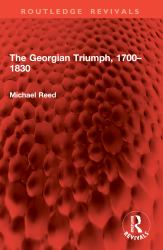 The Georgian Triumph, 1700-1830
