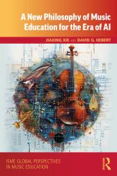 A Philosophy of Music Education for the Era of AI