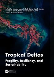 Tropical Deltas : Fragility, Resiliency, and Sustainability