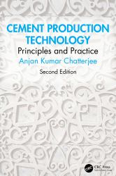 Cement Production Technology : Principles and Practice