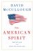The American Spirit : Who We Are and What We Stand For