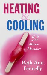 Heating and Cooling : 52 Micro-Memoirs
