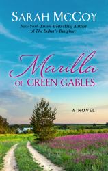 Marilla of Green Gables : A Novel