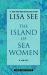 The Island of Sea Women : A Novel