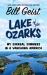 Lake of the Ozarks : My Surreal Summers in a Vanishing America