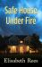 Safe House under Fire