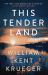 This Tender Land : A Novel This Tender Land : A Novel