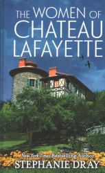 The Women of Chateau Lafayette
