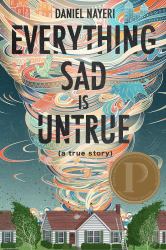 Everything Sad Is Untrue : (a True Story)