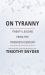 On Tyranny : Twenty Lessons from the Twentieth Century