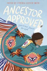 Ancestor Approved : Intertribal Stories for Kids