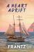 A Heart Adrift A Heart Adrift