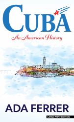 Cuba : An American History