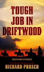 Tough Job in Driftwood : Western Stories