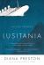 Lusitania : An Epic Tragedy