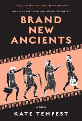 Brand New Ancients : A Poem