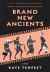 Brand New Ancients : A Poem Brand New Ancients : A Poem