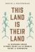 This Land Is Their Land : The Wampanoag Indians, Plymouth Colony, and the Troubled History of Thanksgiving