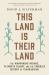 This Land Is Their Land : The Wampanoag Indians, Plymouth Colony, and the Troubled History of Thanksgiving