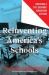 Reinventing America's Schools : Creating a 21st Century Education System Reinventing America's Schools : Creating a 21st Century Education System