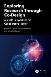 Exploring Research Through Co-Design : Multiple Perspectives for Collaborative Inquiry