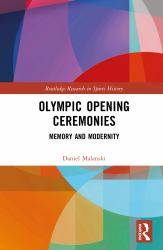 Olympic Opening Ceremonies : Memory and Modernity