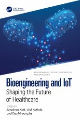 Bioengineering and IoT : Shaping the Future of Healthcare