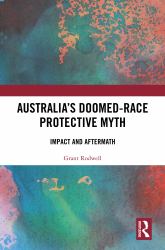 Australia's Doomed-Race Protective Myth : Impact and Aftermath