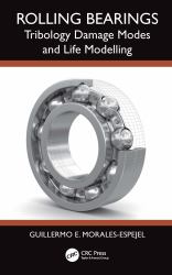 Rolling Bearings : Tribology Damage Modes and Life Modelling