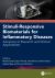 Stimuli-Responsive Biomaterials for Inflammatory Diseases : Advances in Research and Clinical Applications