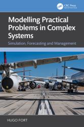 Modelling Practical Problems in Complex Systems : Simulation, Forecasting and Management