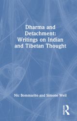 Dharma and Detachment: Writings on Indian and Tibetan Thought