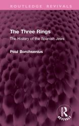 The Three Rings : The History of the Spanish Jews