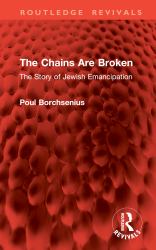The Chains Are Broken : The Story of Jewish Emancipation
