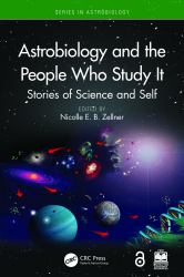 Astrobiology and the People Who Study It : Stories of Science and Self