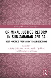 Criminal Justice Reform in Sub-Saharan Africa : Best Practice from Selected Jurisdictions