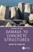 Damage to Concrete Structures Damage to Concrete Structures