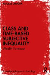 Class and Time-Based Subjective Inequality : Wealth Forecast