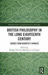 British Philosophy in the Long Eighteenth Century : Themes from Kenneth P. Winkler