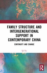Family Structure and Intergenerational Support in Contemporary China : Continuity and Change