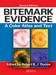 Bitemark Evidence : A Color Atlas and Text, 2nd Edition