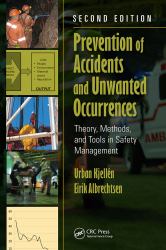Prevention of Accidents and Unwanted Occurrences : Theory, Methods, and Tools in Safety Management, Second Edition