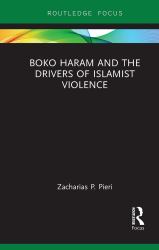 Boko Haram and the Drivers of Islamist Violence
