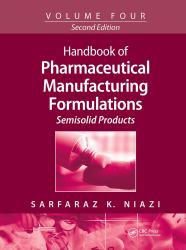 Handbook of Pharmaceutical Manufacturing Formulations : Semisolid Products