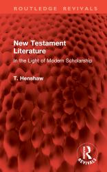 New Testament Literature : In the Light of Modern Scholarship