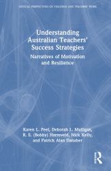 Understanding Australian Teachers' Success Strategies : Narratives of Motivation and Resilience