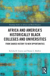 Africa and America's Historically Black Colleges and Universities : From Shared History to New Opportunities