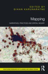 Mapping : Narratives, Practices and Spatial Inquiry