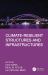 Climate-Resilient Structures and Infrastructures